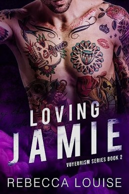 Loving Jamie (Voyeurism 2)