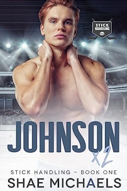 Johnson x 2 (Stick Handling Book 1)