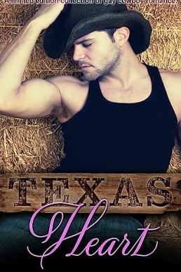 Texas Heart: A collection of gay cowboy romance (Blue Crescent Books Anthologies)