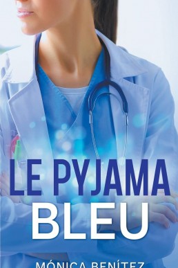 Le pyjama bleu (Le docteur Teloy t. 1) (French Edition)