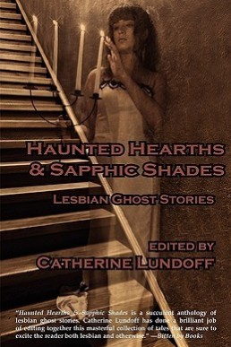 Haunted Hearths & Sapphic Shades: Lesbian Ghost Stories