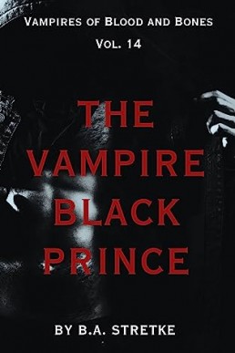 The Vampire Black Prince (Vampires of Blood and Bones 14)