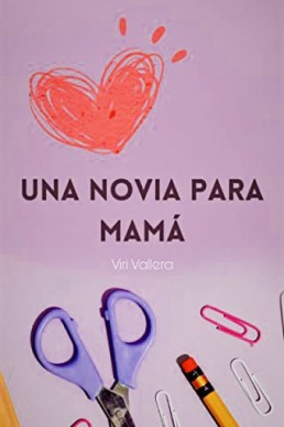 Una novia para mamá (Spanish Edition)