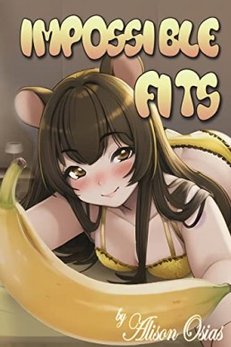 Impossible Fits: A Futa Giantess Erotica Collection