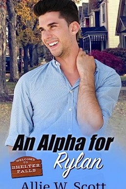 An Alpha for Rylan (Shelter Falls 1)