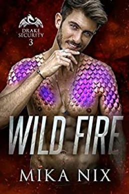 Wild Fire (Drake Security Book 3)