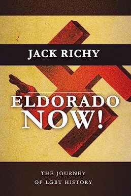 ELDORADO NOW!: THE JOURNEY OF LGBT HISTORY