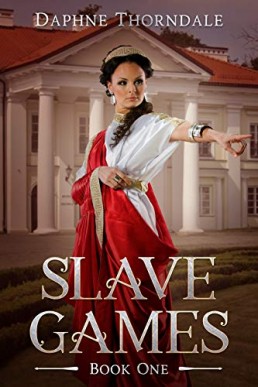 SLAVE GAMES - BOOK 1: (Volumes 1 - 3)