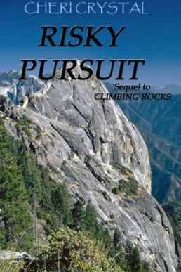 Risky Pursuit: A Short Story (Sequel to Climbing Rocks)