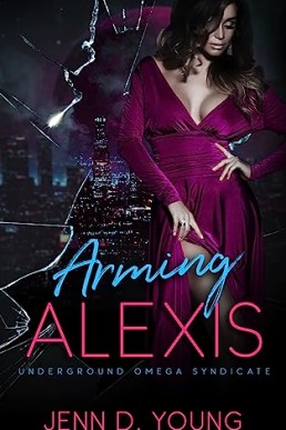 Arming Alexis: Underground Omega Syndicate Book Five