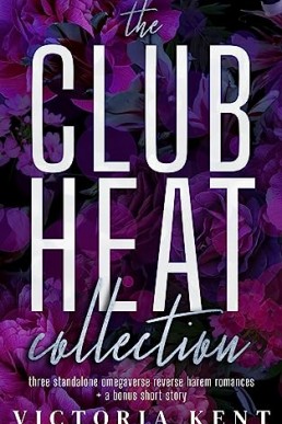 The Club Heat Collection: Three Standalone Omegaverse Reverse Harem Romances