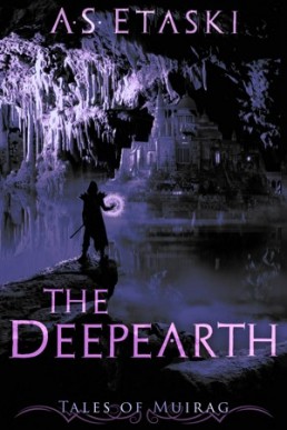 The Deepearth (Tales of Miurag #1)