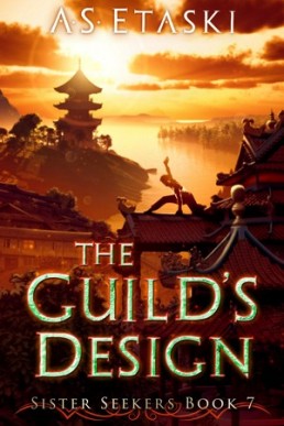 The Guild's Design (Sister Seekers Book 7)