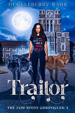 Traitor: LGBTQ+ Shifter Urban Fantasy (The Jade Stone Chronicles Book 4)