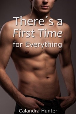 There’s a First Time for Everything (Gay Virgin Erotica Bundle)