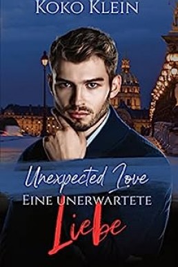 Unexpected Love - Eine unerwartete Liebe: Eine M/M Romanze (German Edition)