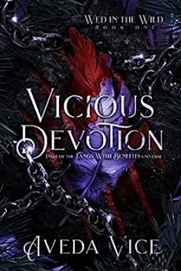 Vicious Devotion (Wed in the Wild #1)