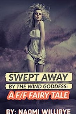 Swept Away by the Wind Goddess: A F/F Erotic Fairy Tale