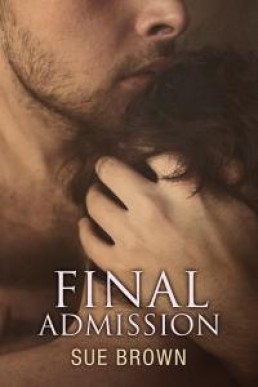 Final Admission: A hurt/comfort gay romance