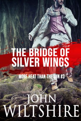 The Bridge of Silver Wings (More Heat Than the Sun #3) 2021/2nd EDITION