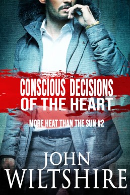 Conscious Decisions of the Heart (More Heat Than the Sun #2) 2021/2nd EDITION