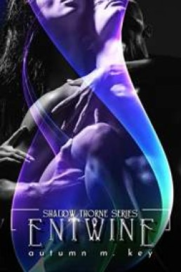 Entwine (Shadow Thorne #1)