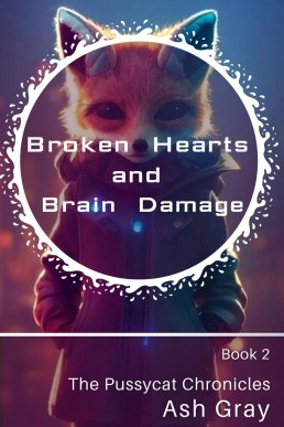 Broken Hearts and Brain Damage (The Pussycat Chronicles Book 2)