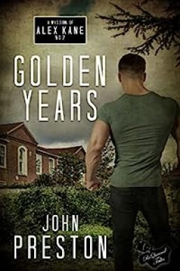 Golden Years (An Alex Kane Mission Book 2)