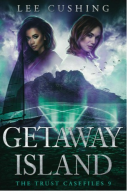 Getaway Island Series: Trust Casefiles, Book 9