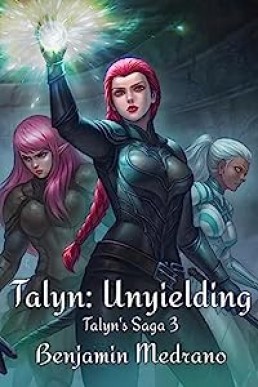 Talyn: Unyielding (Talyn's Saga Book 3)