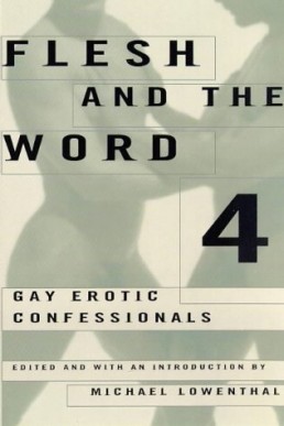 Flesh and the Word 4 - An Anthology of Erotic Writing (NO)