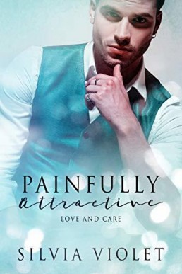 Painfully Attractive (Love and Care 4)