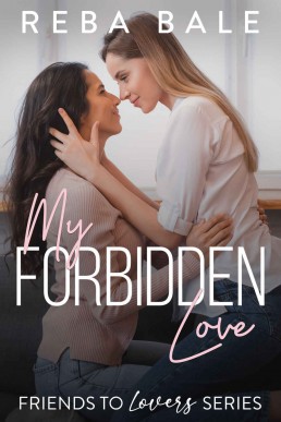 My Forbidden Love: A Hot Lesbian Romance (Friends to Lovers #10)