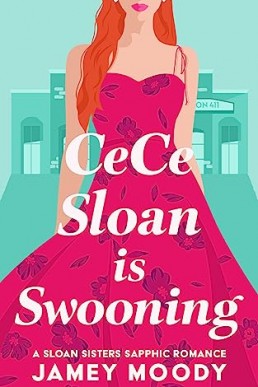 CeCe Sloan is Swooning: A steamy rich girl/poor girl sapphic romance (Sloan Sisters Sapphic Romance Book 1)