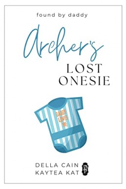 Archer's Lost Onesie (Found by Daddy 3)