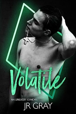 Volatile - A Black Diamond Novel (Unlucky 13 #5)