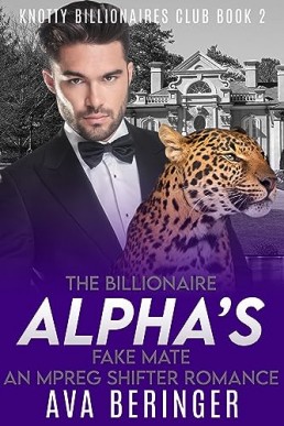 The Billionaire Alpha's Fake Mate (Knotty Billionaire's Club #2)