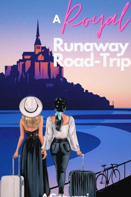 A Royal Runaway Road-Trip: Story of a Princess and her Bodyguard