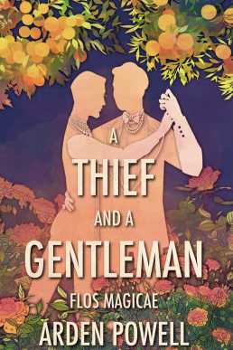 A Thief and a Gentleman (Flos Magicae 6)