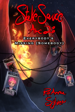 Arc 2: Everybody's Missing (Somebody) (Stake Sauce #2)