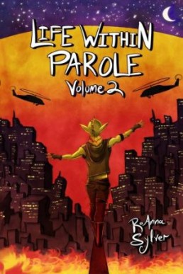 Life Within Parole: Volume 2 (Chameleon Moon)