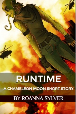 Runtime (Chameleon Moon #0.5) Short Story #1