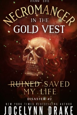 How the Necromancer in the Gold Vest Saved My Life: Disaster #2 (Princes of Mayhem 2)