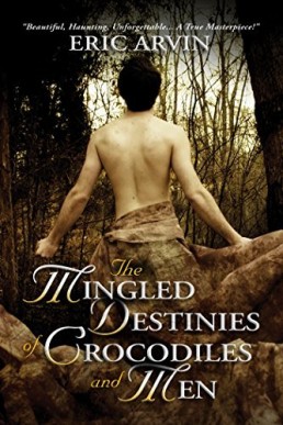 The Mingled Destinies of Crocodiles and Men (The River Dwellers)2017/2nd EDITION