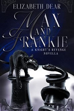 Max and Frankie (Knight's Revenge #3.5)