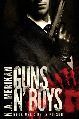 He is Poison (Guns n' Boys #1) (22187)