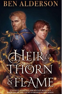 Heir to Thorn and Flame (Court of Broken Bonds 1)