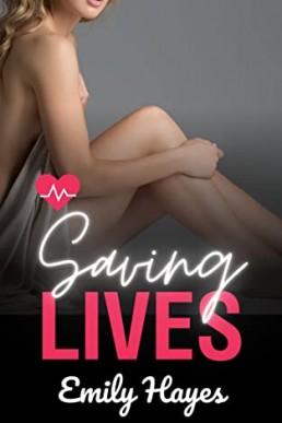 Saving Lives: A Lesbian/Sapphic Medical Romance between a Doctor and a Firefighter (Forest Vale Hospital Book 13)