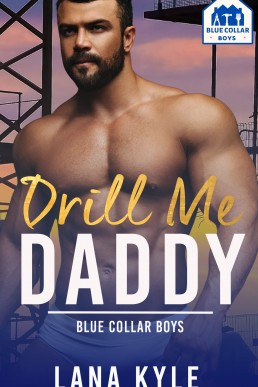 Drill Me Daddy  (Blue Collar Boys 1)