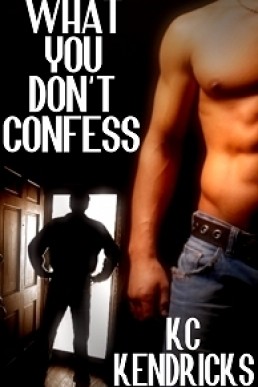 What You Don't Confess (The Men of Marionville 3)